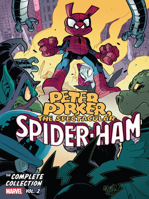 cover image of Peter Porker, The Spectacular Spider-Ham: The Complete Collection